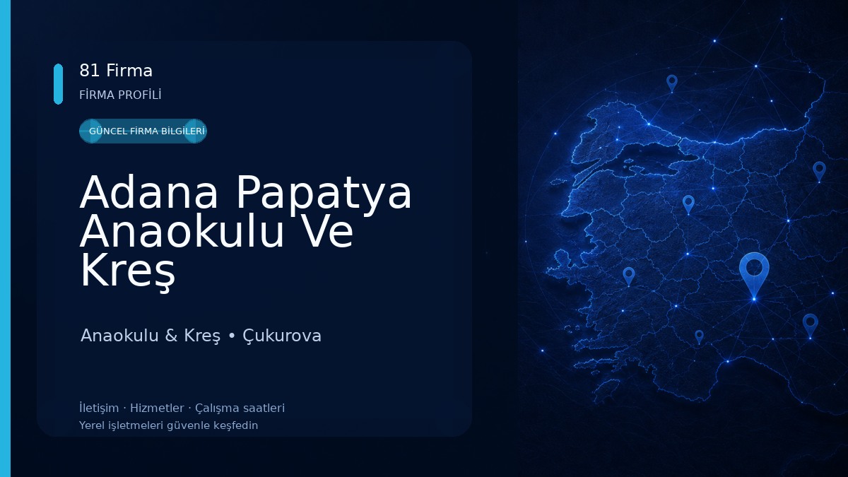 Adana Papatya Anaokulu Ve Kreş Anaokulu & Kreş