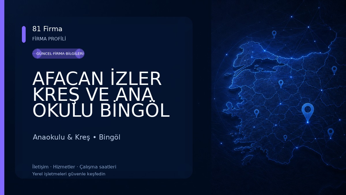 AFACAN İZLER KREŞ VE ANA OKULU BİNGÖL