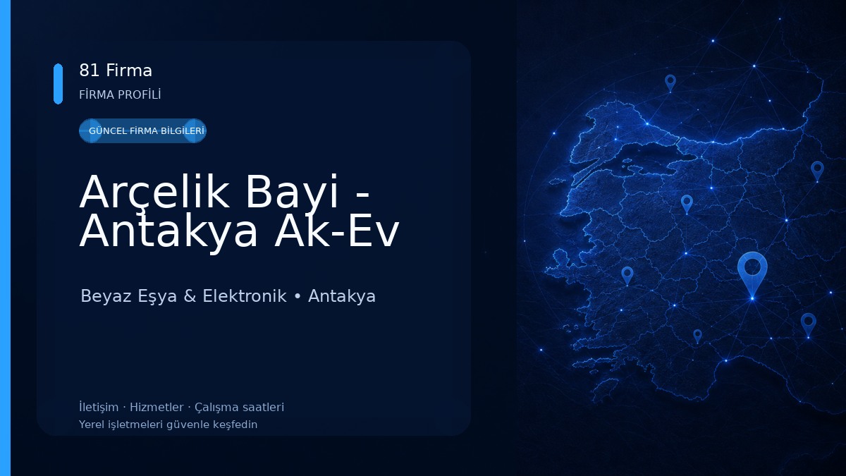 Arçelik Bayi - Antakya Ak-Ev Beyaz Eşya & Elektronik