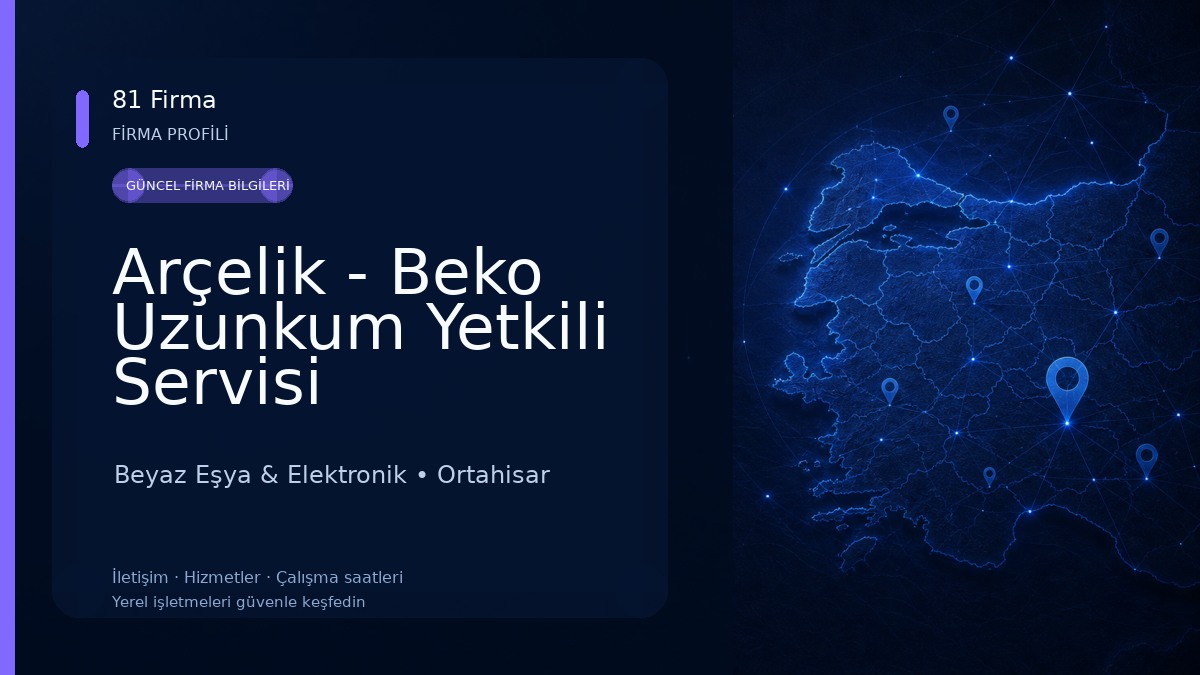 Arçelik - Beko Uzunkum Yetkili Servisi Beyaz Eşya & Elektronik