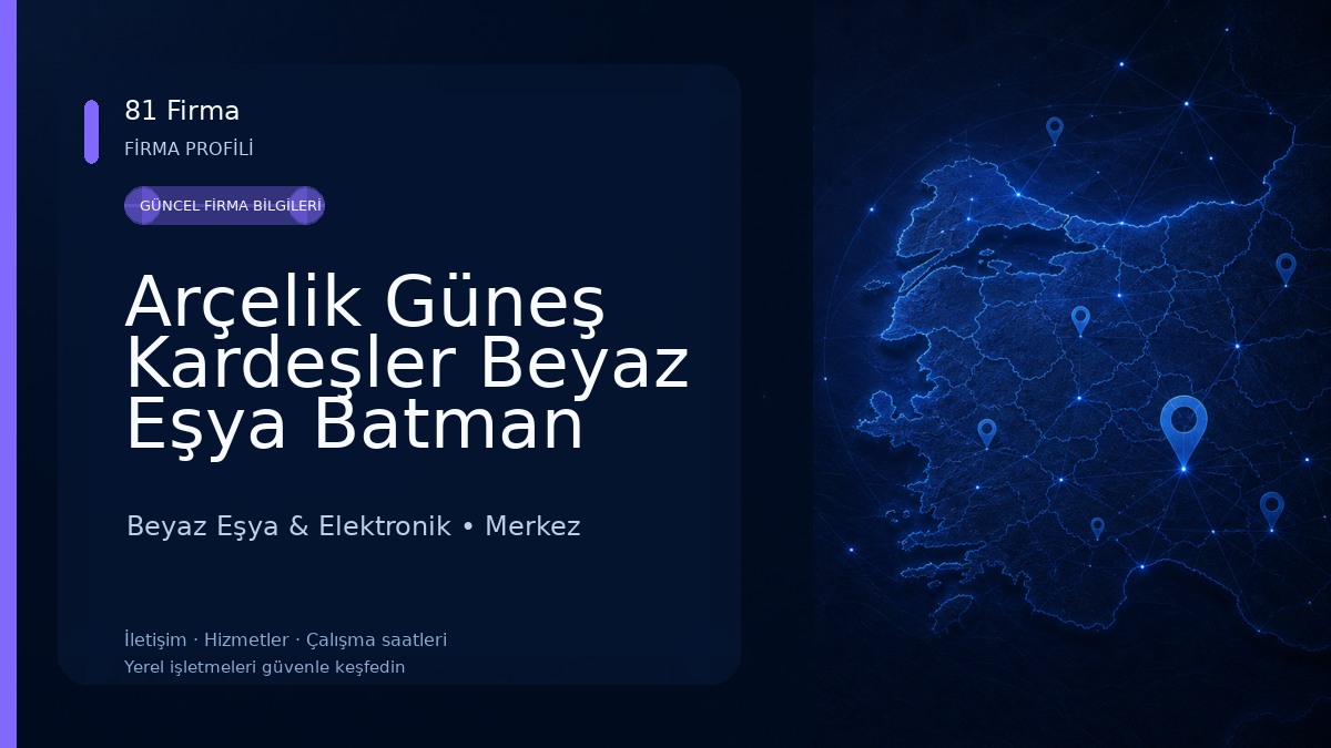 Arçelik Güneş Kardeşler Beyaz Eşya Batman Beyaz Eşya & Elektronik