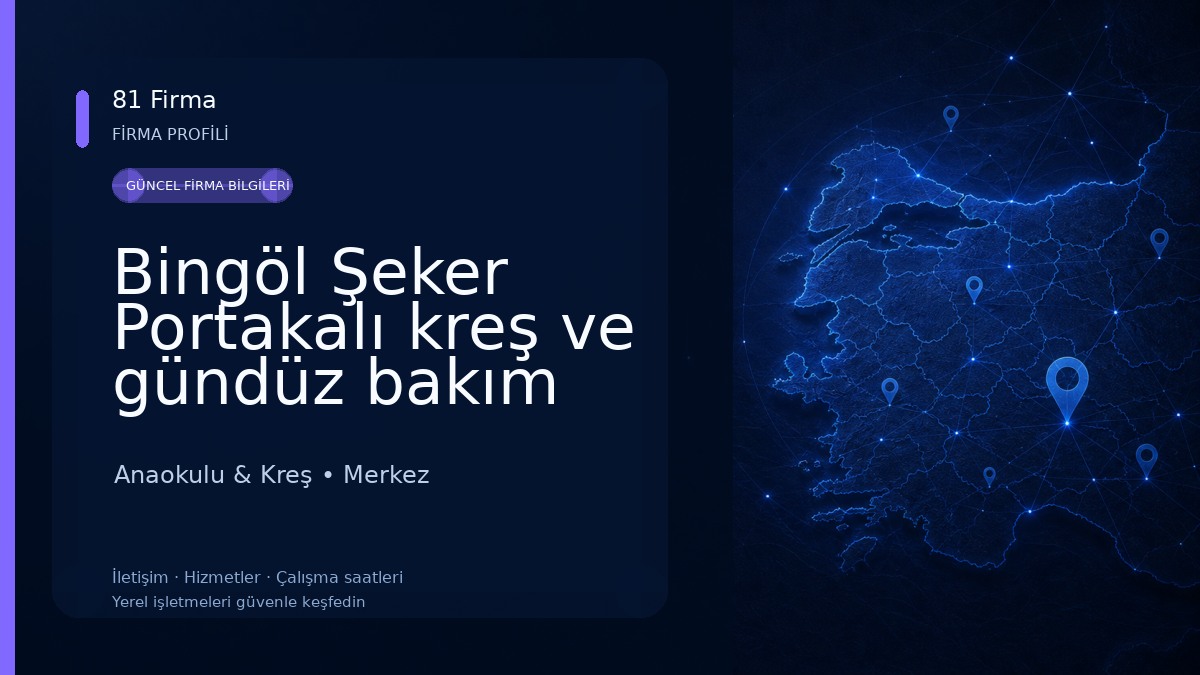 Bingöl Şeker Portakalı kreş ve gündüz bakım evi
