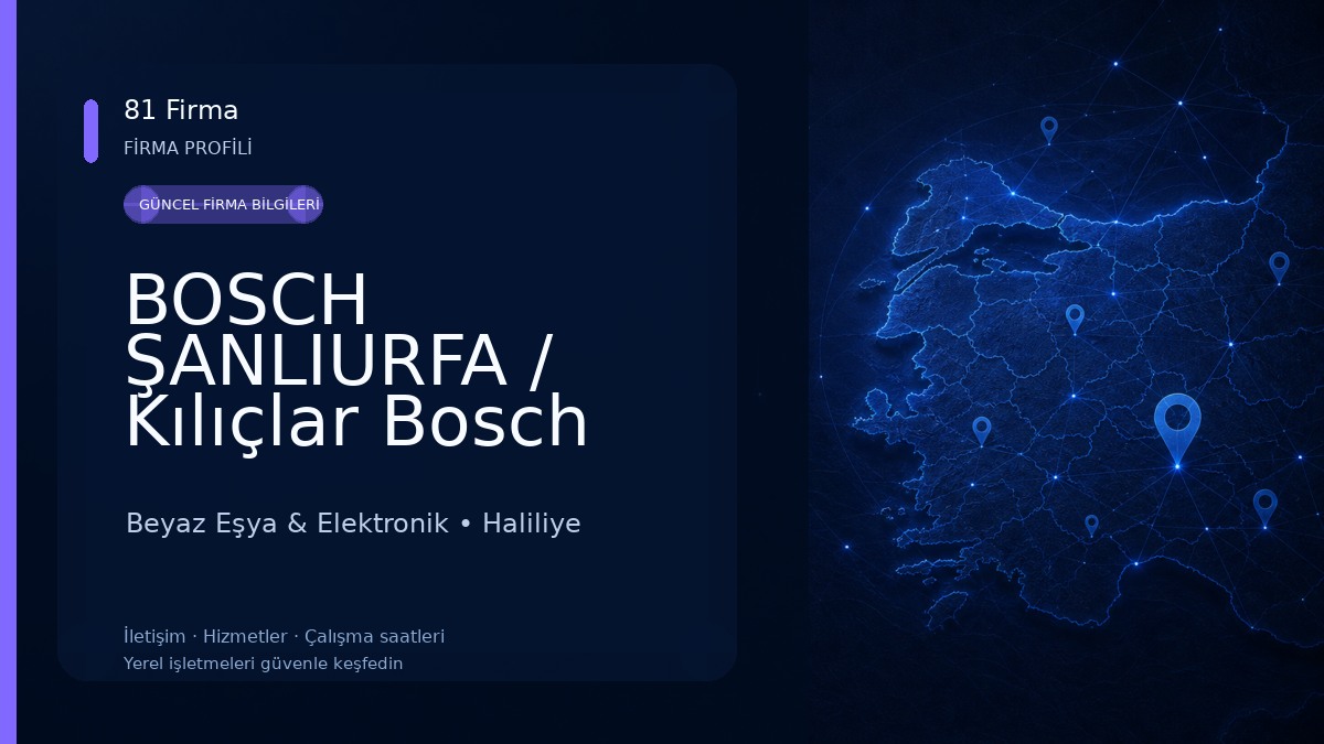 BOSCH ŞANLIURFA / Kılıçlar Bosch Bayi