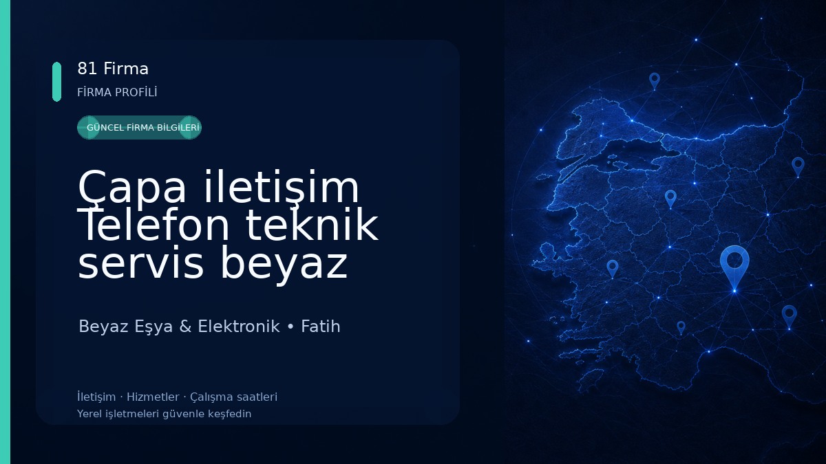 Çapa iletişim Telefon teknik servis beyaz eşya ve kombi tamir bakım hizmetleri