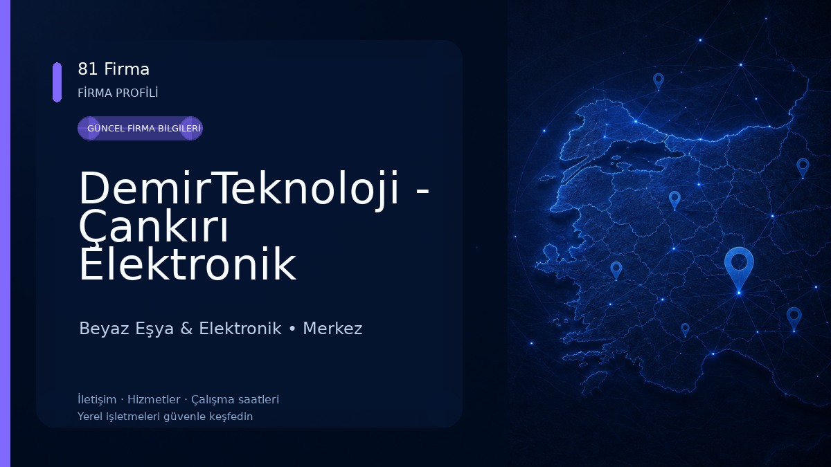 DemirTeknoloji - Çankırı Elektronik Teknik Servis