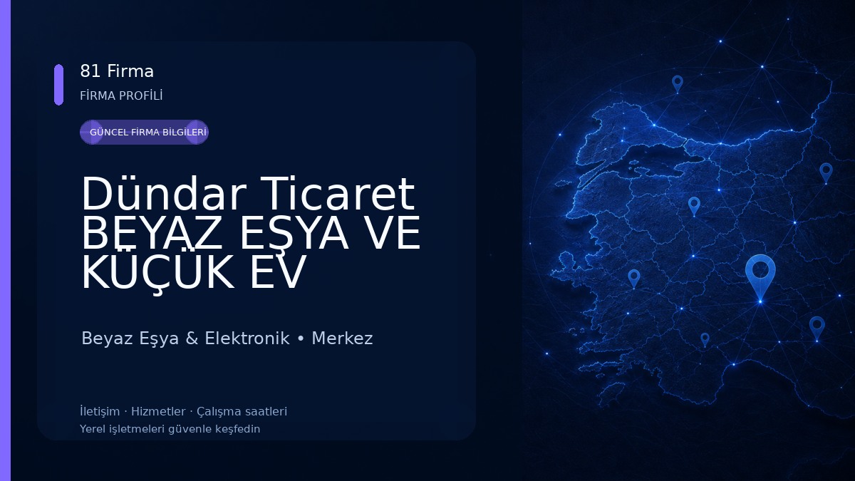 Dündar Ticaret BEYAZ EŞYA VE KÜÇÜK EV ALETLERİ SATIŞ