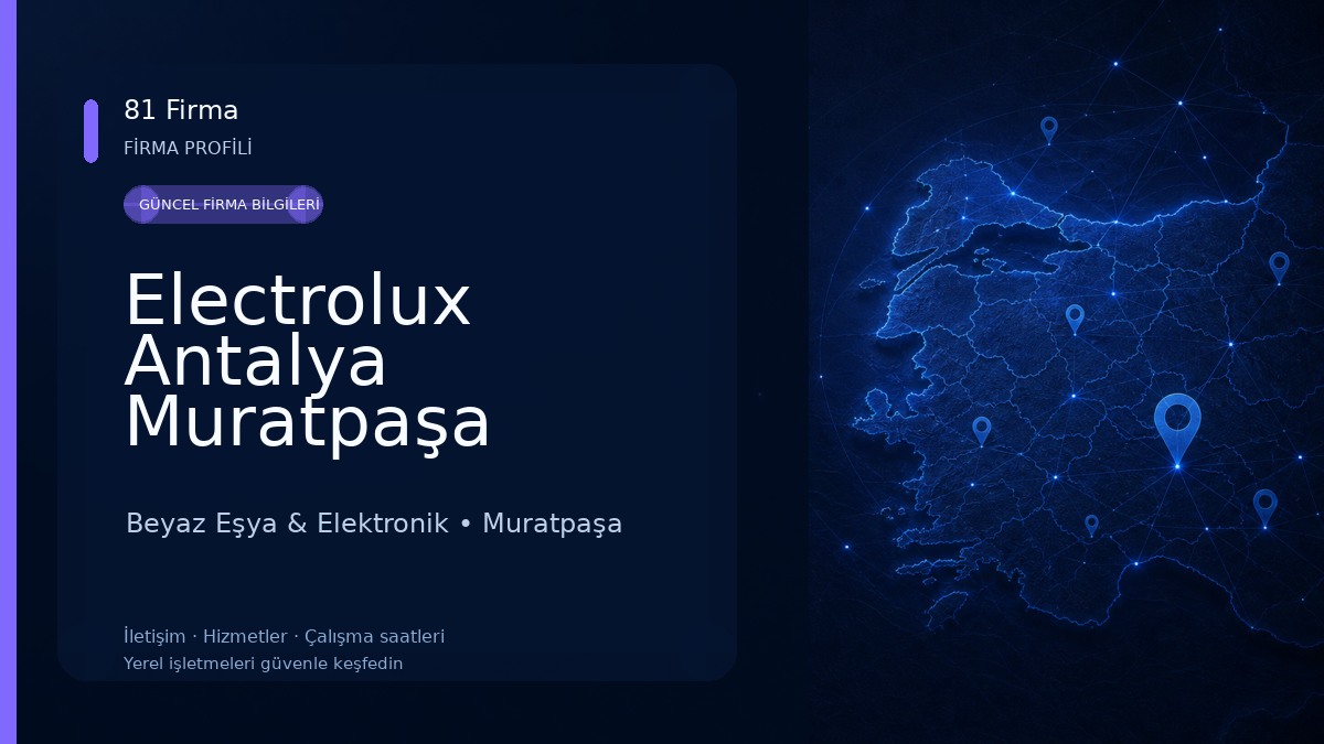 Electrolux Antalya Muratpaşa Yetkili Satış Mağazası Beyaz Eşya & Elektronik