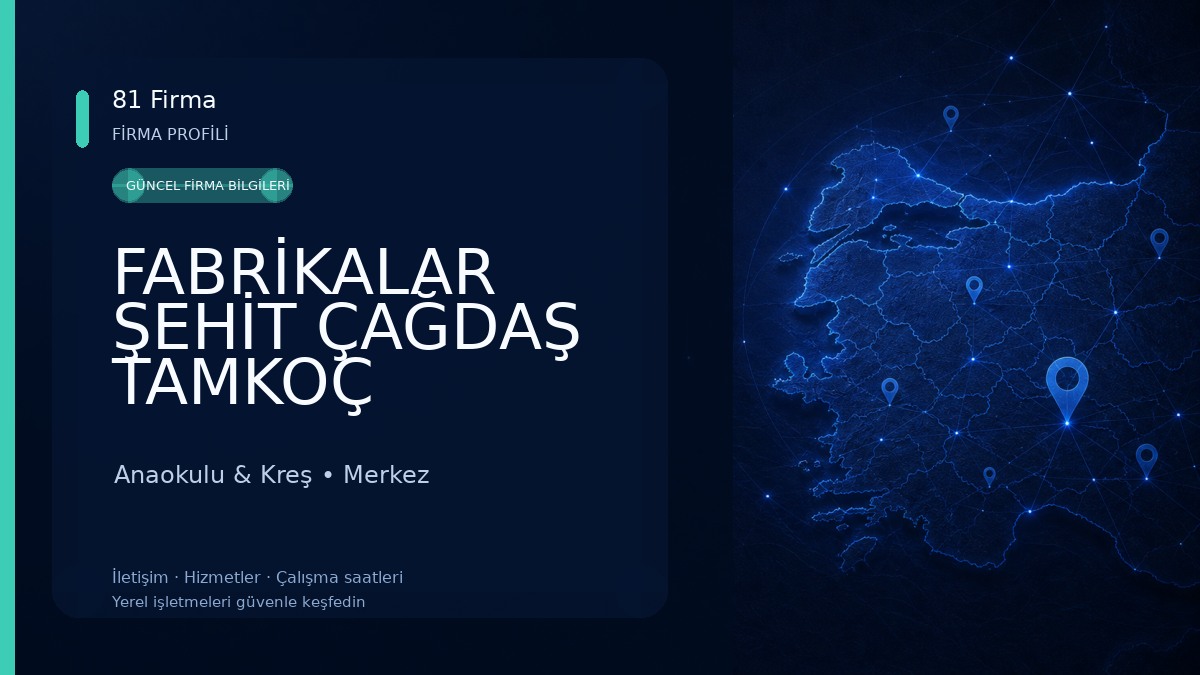 FABRİKALAR ŞEHİT ÇAĞDAŞ TAMKOÇ ANAOKULU