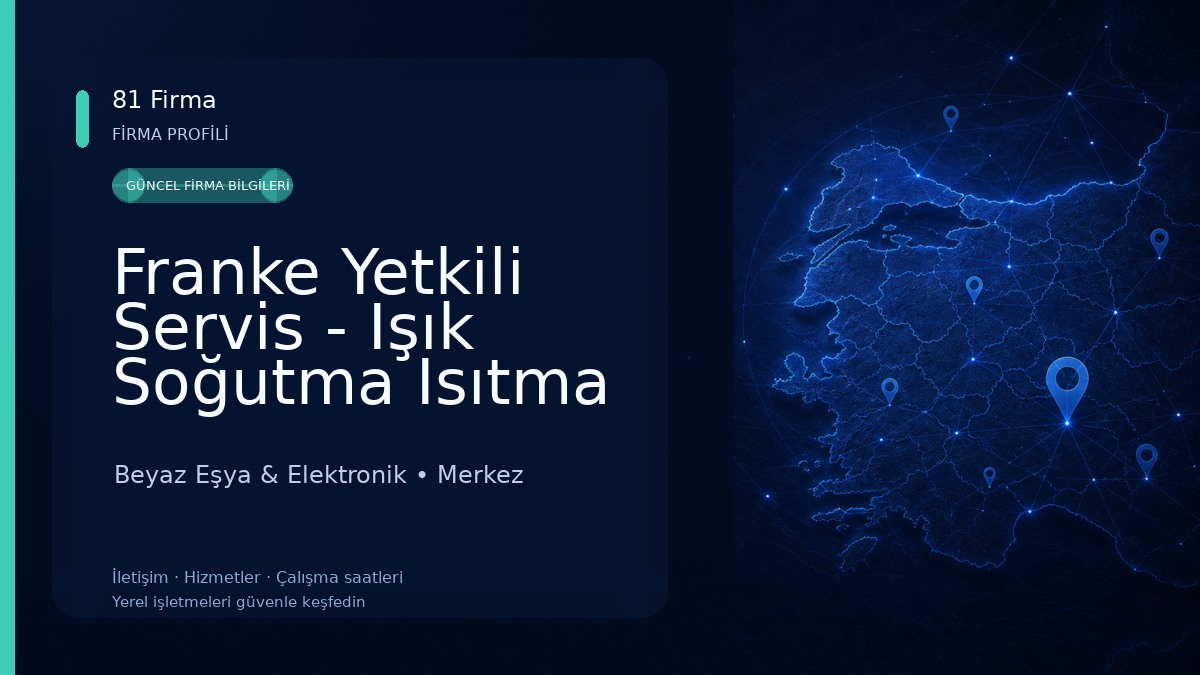 Franke Yetkili Servis - Işık Soğutma Isıtma Beyaz Eşya & Elektronik