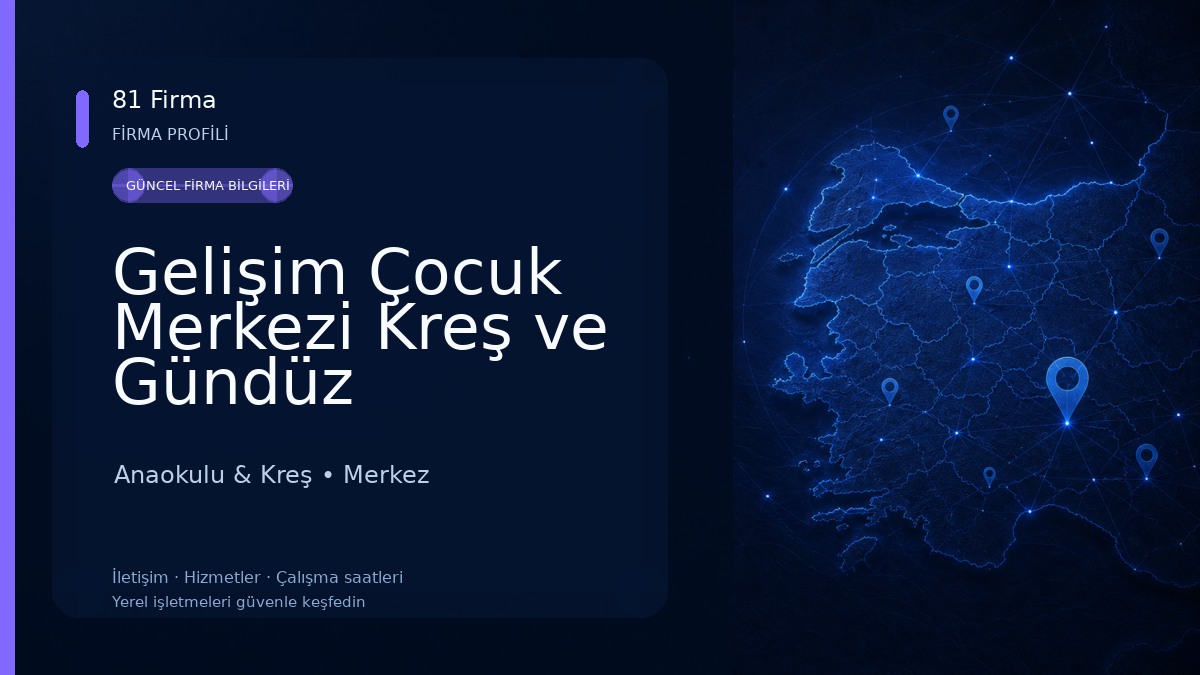 Gelişim Çocuk Merkezi Kreş ve Gündüz Bakımevi Çocuk Kulübü 