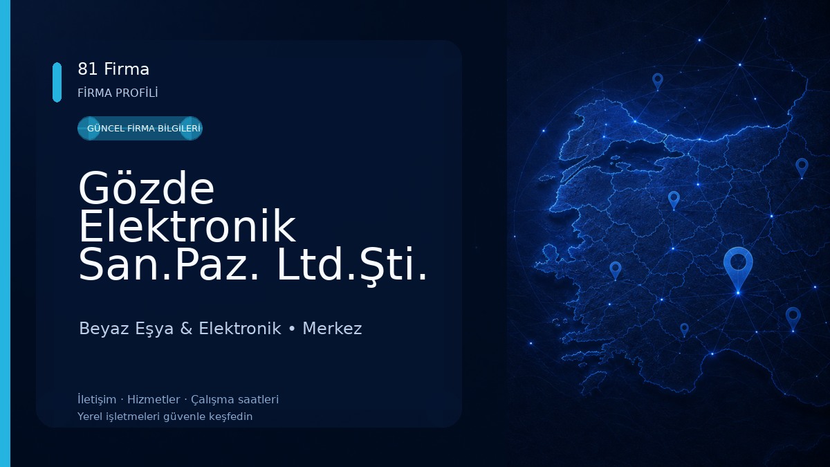Gözde Elektronik San.Paz. Ltd.Şti.
