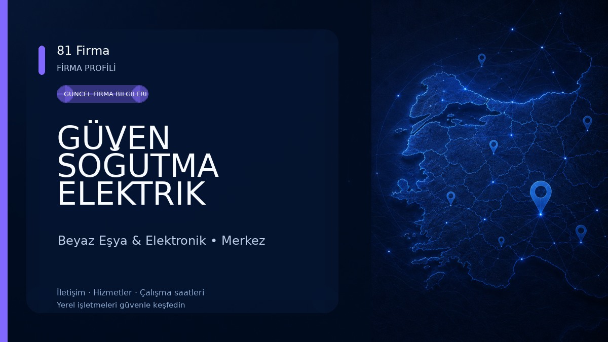 GÜVEN SOĞUTMA ELEKTRIK ELEKTRONİK