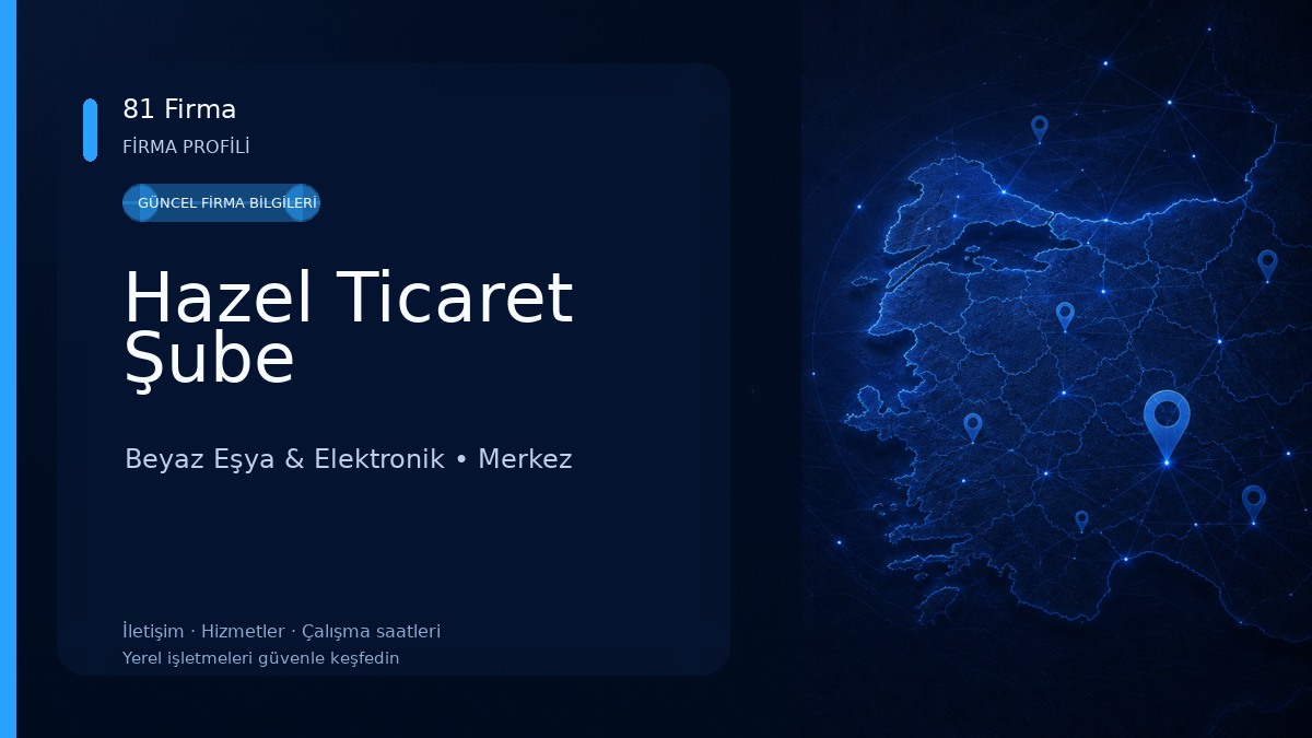 Hazel Ticaret Şube Beyaz Eşya & Elektronik