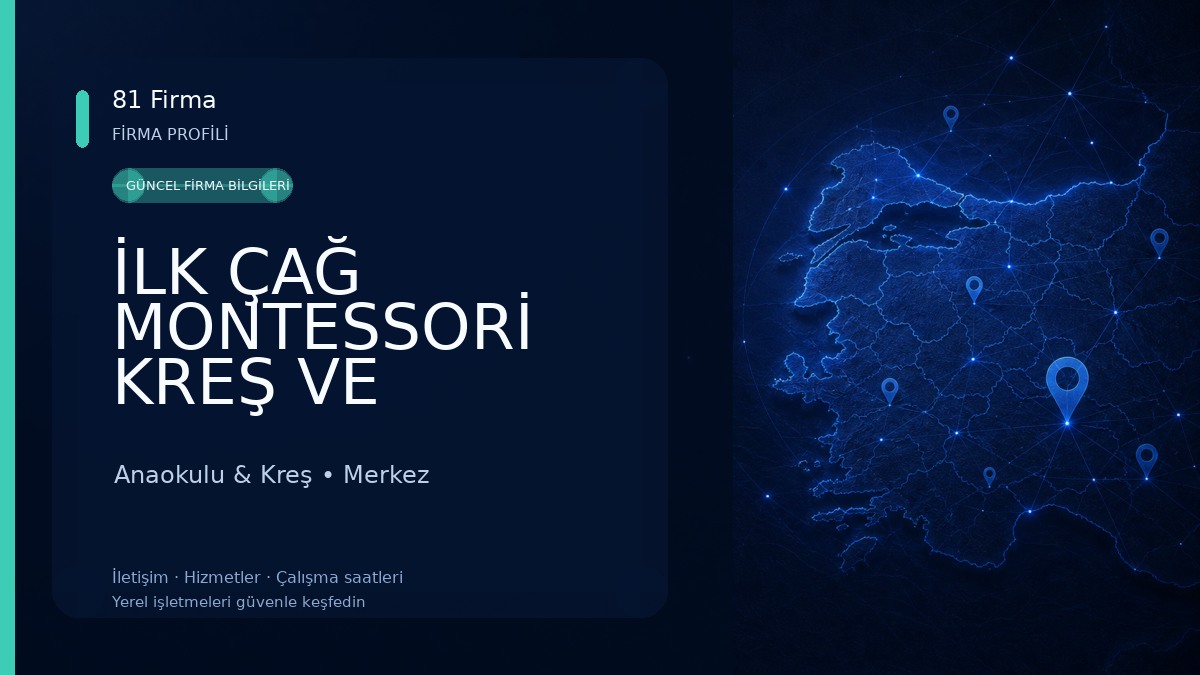 İLK ÇAĞ MONTESSORİ KREŞ VE ANAOKULU
