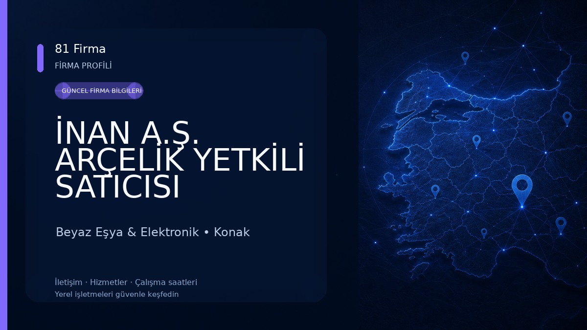İNAN A.Ş. ARÇELİK YETKİLİ SATICISI Beyaz Eşya & Elektronik