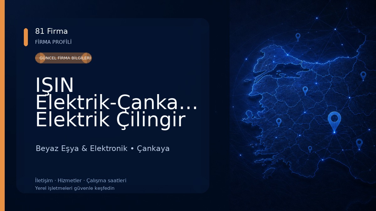 IŞIN Elektrik-Çankaya Elektrik Çilingir Uydu Beyaz Eşya & Elektronik