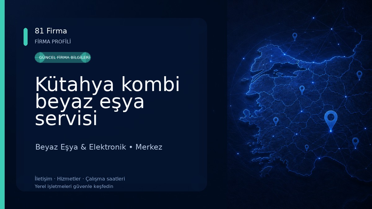 Kütahya kombi beyaz eşya servisi