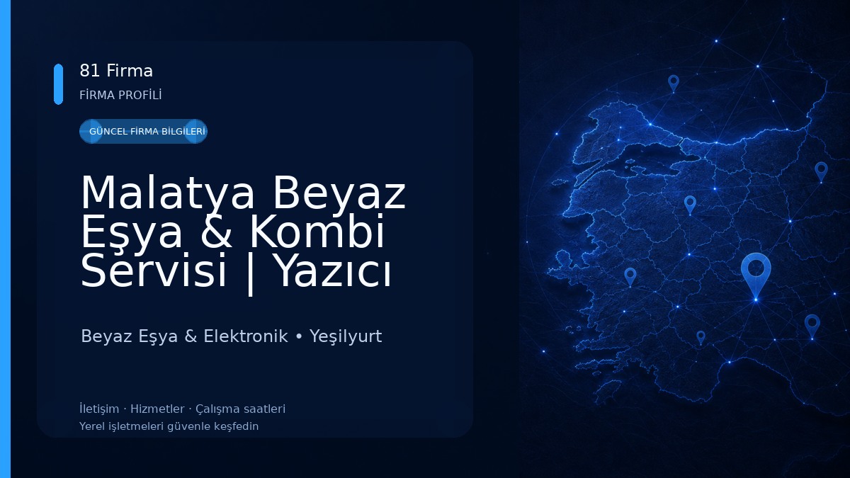 Malatya Beyaz Eşya & Kombi Servisi | Yazıcı Teknik Servis Beyaz Eşya & Elektronik