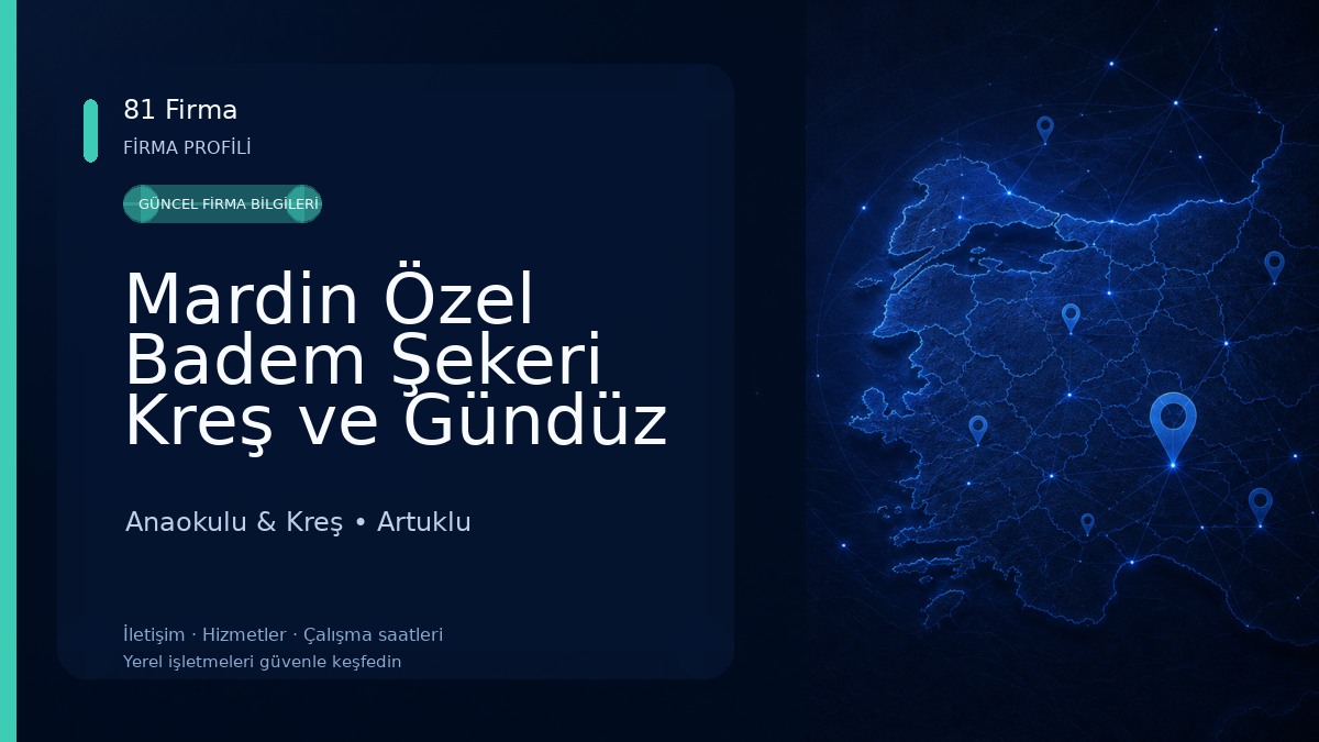 Mardin Özel Badem Şekeri Kreş ve Gündüz Bakım Evi Anaokulu & Kreş