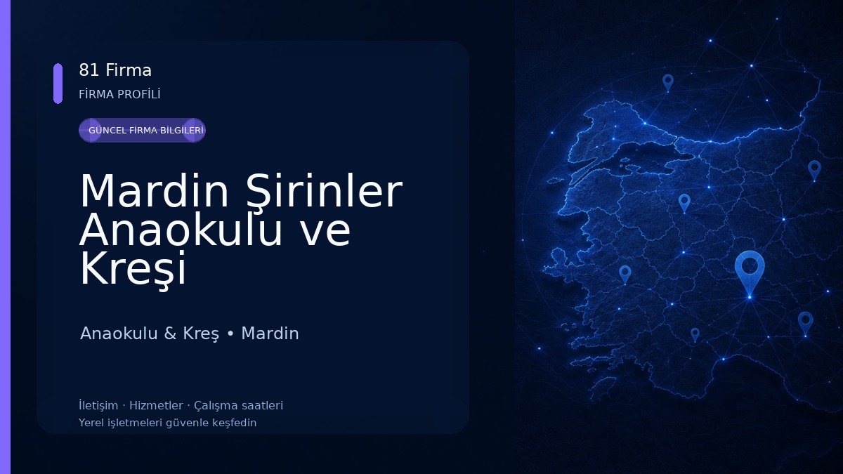 Mardin Şirinler Anaokulu ve Kreşi Anaokulu & Kreş