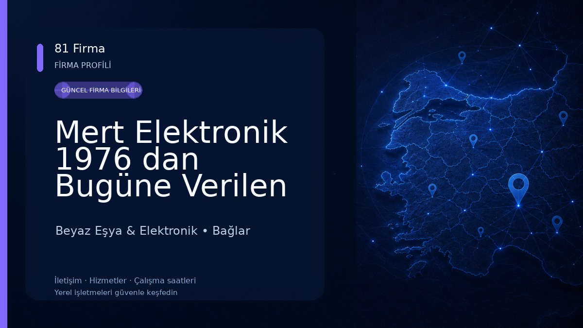 Mert Elektronik 1976 dan Bugüne Verilen Hizmet Beyaz Eşya & Elektronik