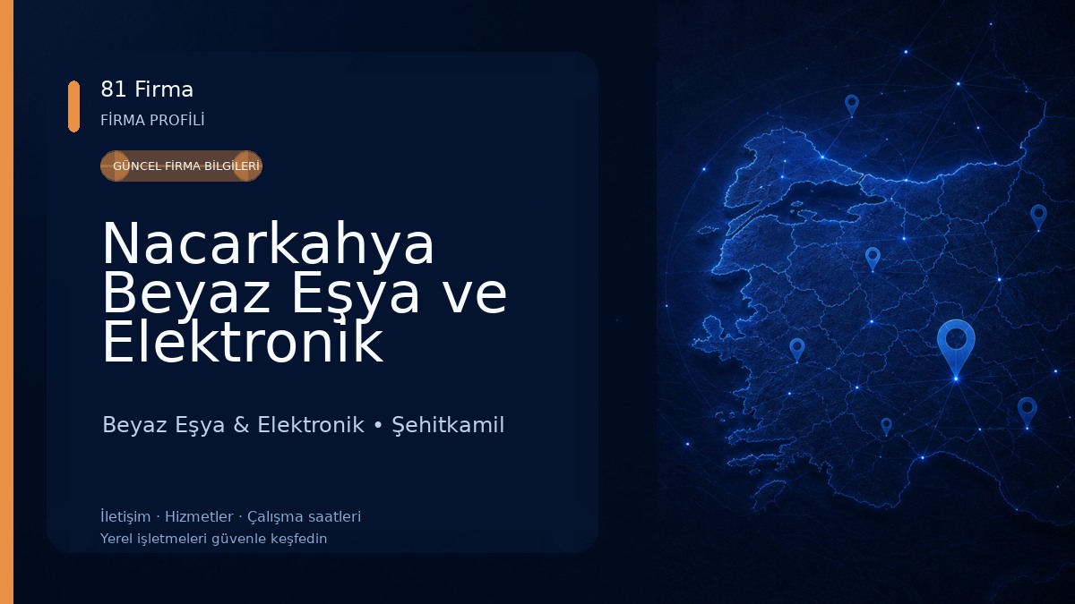 Nacarkahya Beyaz Eşya ve Elektronik Bakım ve Onarım servisi