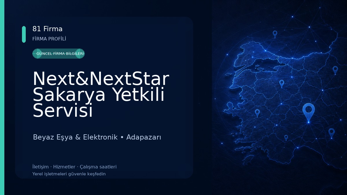 Next&NextStar Sakarya Yetkili Servisi