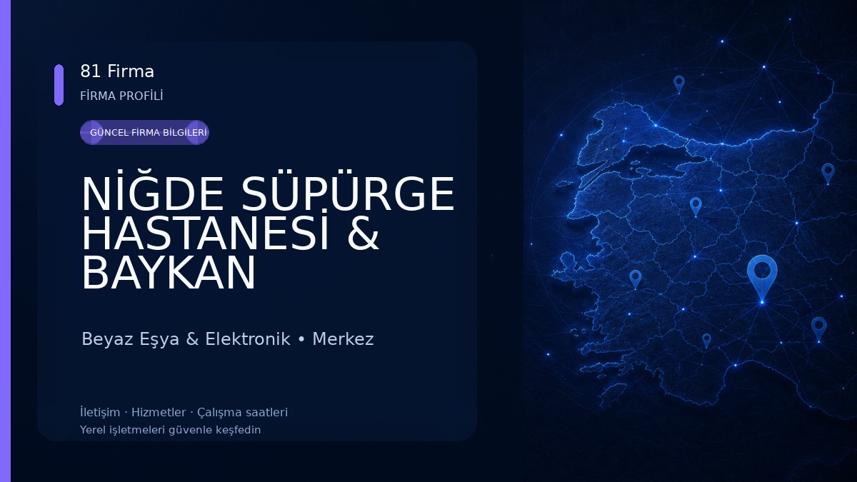 NİĞDE SÜPÜRGE HASTANESİ & BAYKAN GÜVENLİK Beyaz Eşya & Elektronik