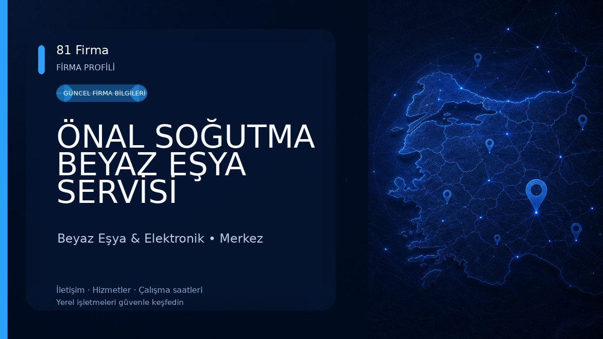 ÖNAL SOĞUTMA BEYAZ EŞYA SERVİSİ Beyaz Eşya & Elektronik
