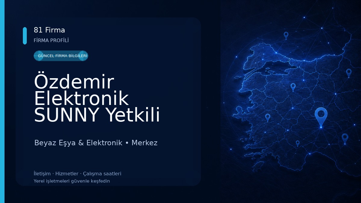 Özdemir Elektronik SUNNY Yetkili Servis 