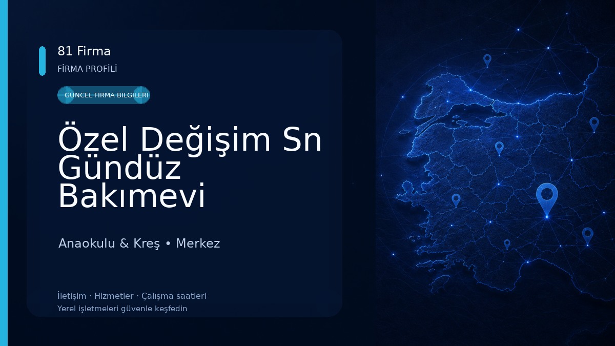 Özel Değişim Sn Gündüz Bakımevi Anaokulu & Kreş