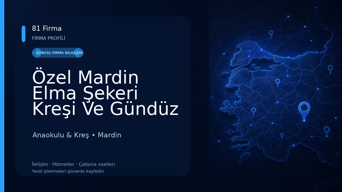 Özel Mardin Elma Şekeri Kreşi Ve Gündüz Bakımevi Anaokulu & Kreş
