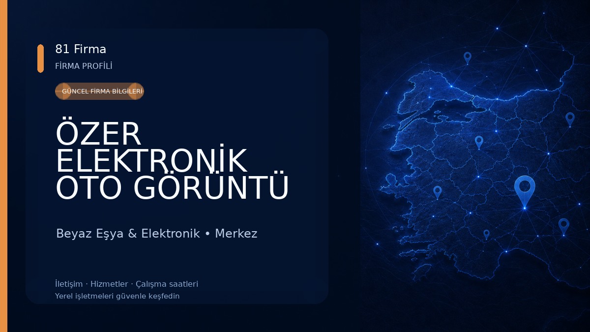 ÖZER ELEKTRONİK OTO GÖRÜNTÜ & SES SİSTEMLERİ