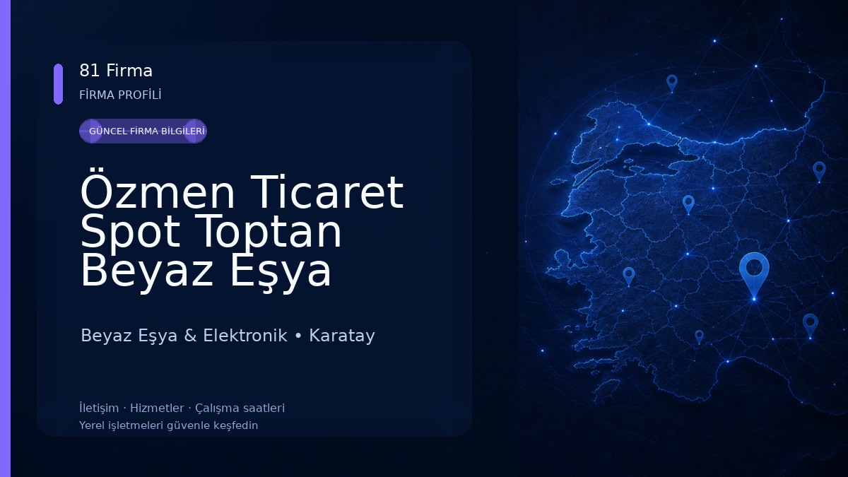 Özmen Ticaret Spot Toptan Beyaz Eşya Marka ve Modelleri Konya