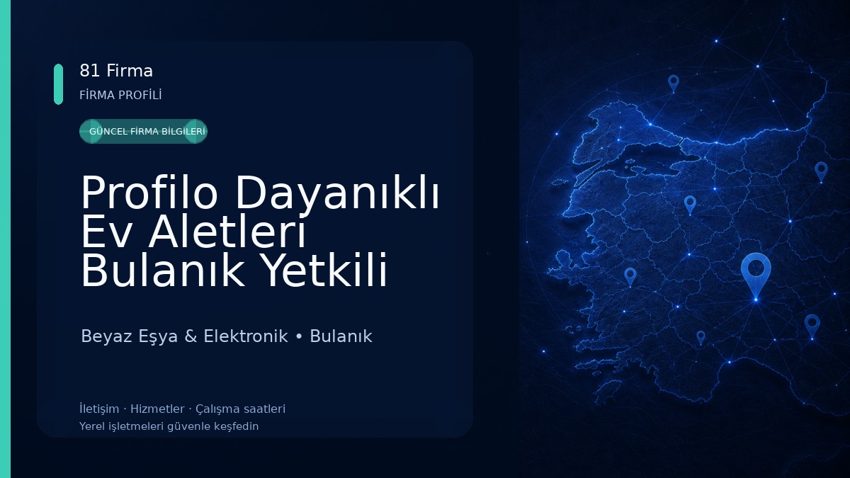 Profilo Dayanıklı Ev Aletleri Bulanık Yetkili Satıcı - Ferhat Sezen Beyaz Eşya & Elektronik