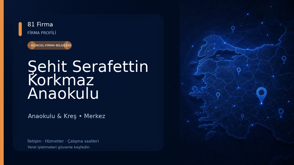 Şehit Serafettin Korkmaz Anaokulu Anaokulu & Kreş