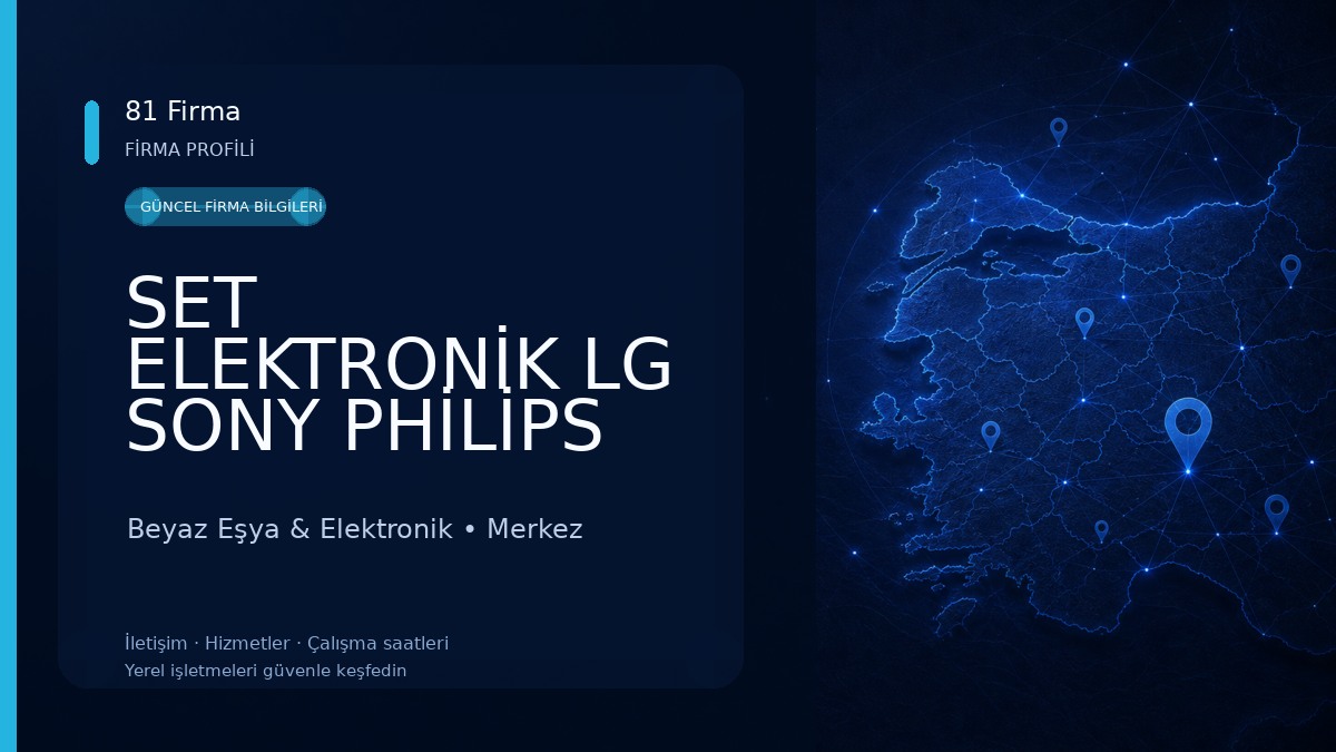 SET ELEKTRONİK LG SONY PHİLİPS YETKİLİ SERVİSİ