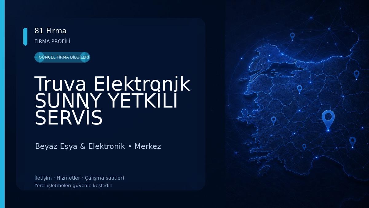 Truva Elektronik SUNNY YETKİLİ SERVİS