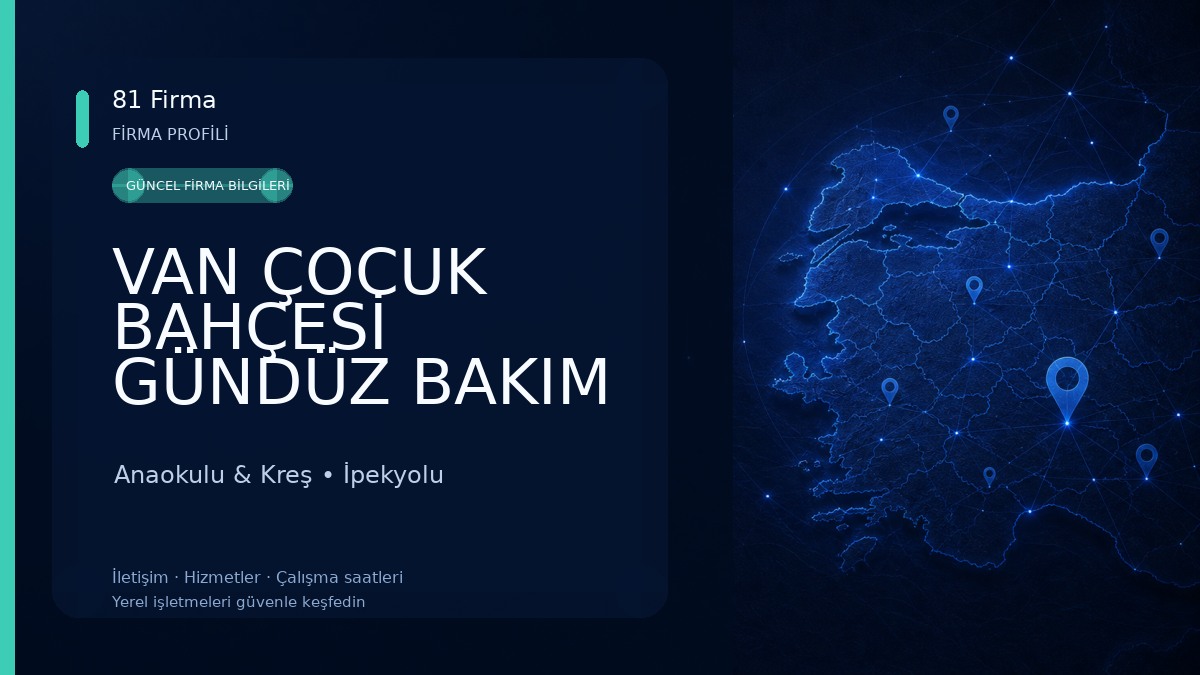 VAN ÇOCUK BAHÇESİ GÜNDÜZ BAKIM EVİ VE KREŞİ