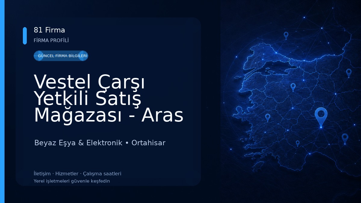 Vestel Çarşı Yetkili Satış Mağazası - Aras DTM Beyaz Eşya & Elektronik
