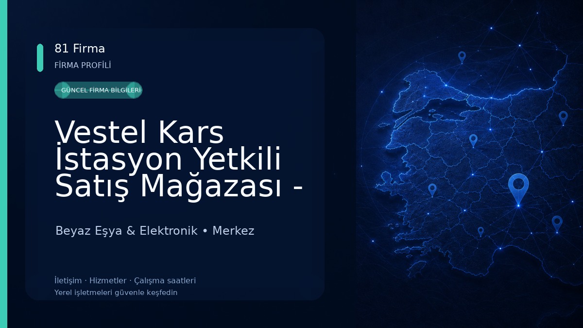 Vestel Kars İstasyon Yetkili Satış Mağazası - CANSHOW DTM Beyaz Eşya & Elektronik