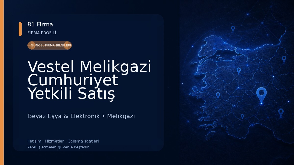 Vestel Melikgazi Cumhuriyet Yetkili Satış Mağazası - Yavuz DTM 
