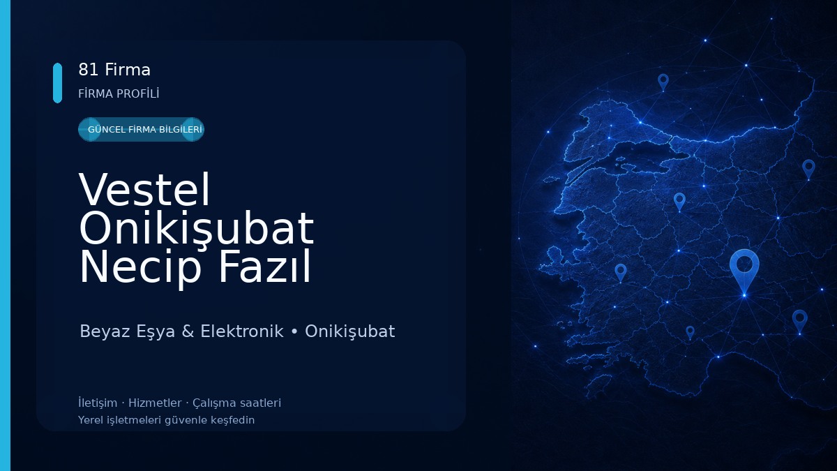Vestel Onikişubat Necip Fazıl Yetkili Satış Mağazası - Aygün DTM
