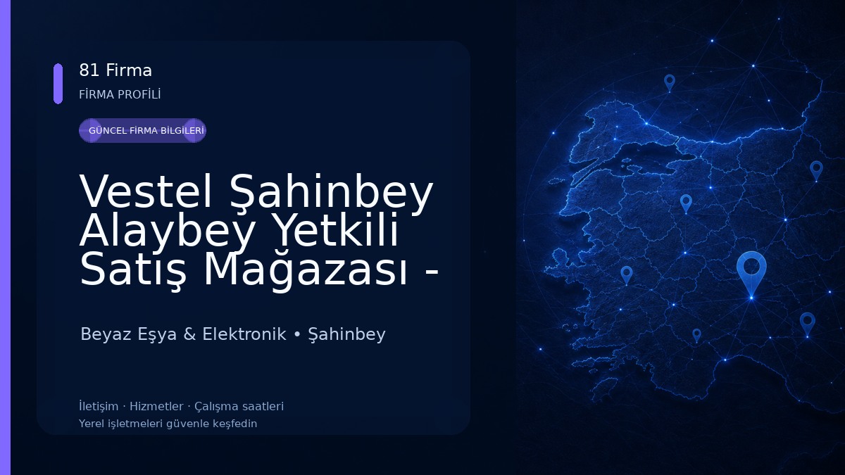 Vestel Şahinbey Alaybey Yetkili Satış Mağazası - Bozdoğan DTM Beyaz Eşya & Elektronik