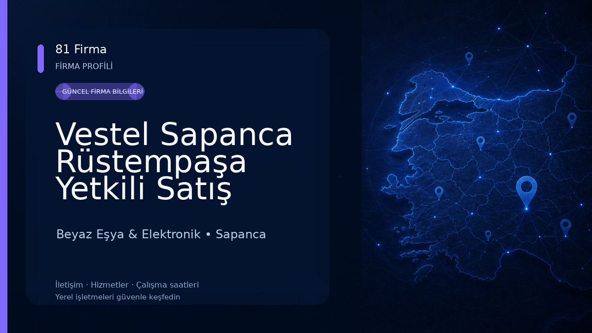 Vestel Sapanca Rüstempaşa Yetkili Satış Mağazası - Bilal DTM 
