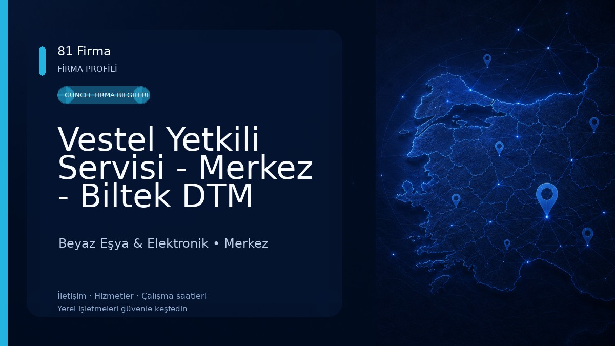 Vestel Yetkili Servisi - Merkez - Biltek DTM Teknik
